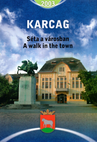 Klmn Edit  szerk. - Karcag - Sta a vrosban 2003  ( A valk in the town )