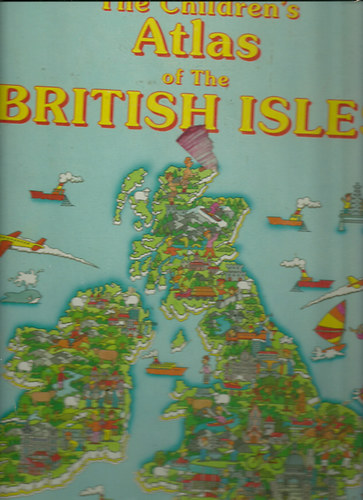 Stuart Brendon - The children's Atlas of the British Isles