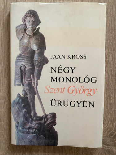 Ford.: Rab Zsuzsa Jaan Kross - Ngy monolg Szent Gyrgy rgyn (Sajt kppel)