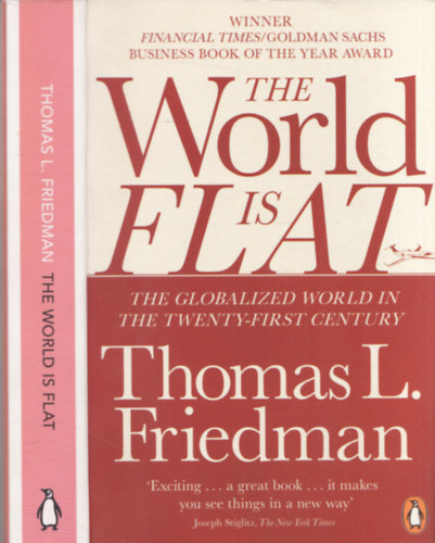 Thomas L. Friedman - The World is Flat - The Globalized World in the Twenty-First Century