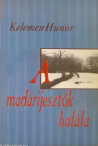 Kelemen Hunor - A madárijesztők halála