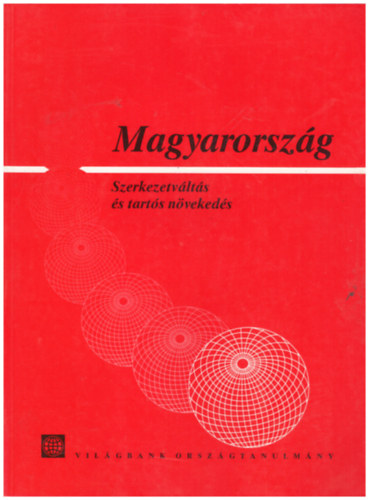 Magyarország - Szerkezetváltás és tartós növekedés