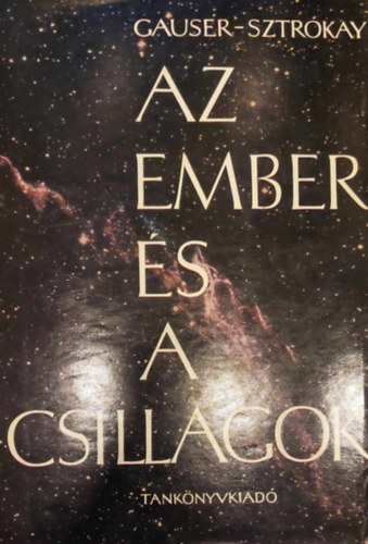 Gauser-Sztrkay - Az ember s a csillagok