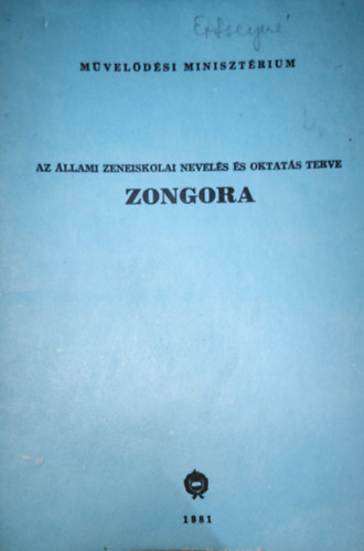 Ránki Lili Teőke Marianne - Teőke Marianne-Ránki Lili (szerk.) - Az Állami Zeneiskolai Nevelés és Oktatás Terve - Zongora