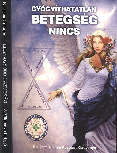 Kecskem�ti Lajos - Gy�gy�thatatlan betegs�g nincs + Legnagyobb hazugs�g (A F�ld nev� bolyg�)- 2 m� egy k�tetben
