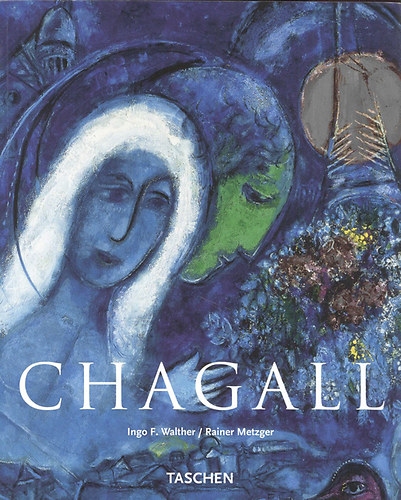 I. F.-Metzger, R. Walther - Chagall (Taschen - magyar nyelv�)