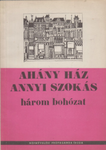 AH�NY H�Z, ANNYI SZOK�S - H�ROM BOH�ZAT