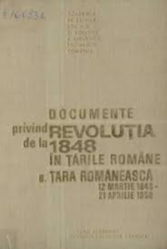 Documente privind Revolutia de la 1848 �n T�rile Rom�ne (Dokumentumok az 1848-as forradalomr�l a rom�n ter�leteken rom�n nyelven)