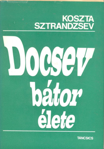 Sztrandzsev Koszta - Docsev btor lete