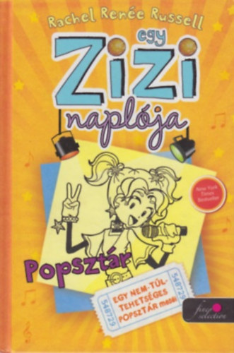 Rachel Renee Russell - Egy Zizi naplja 3. - Popsztr