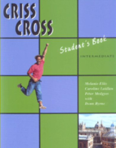 Melanie Ellis-Caroline Laidlaw-P�ter Medgyes-... - Criss cross Intermediate Student's book