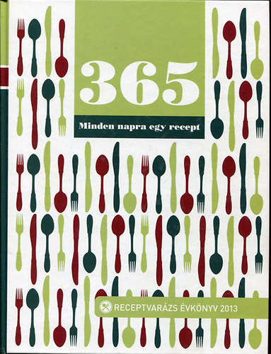 Koczka Erika  (szerk.) - 365 Minden napra egy recept