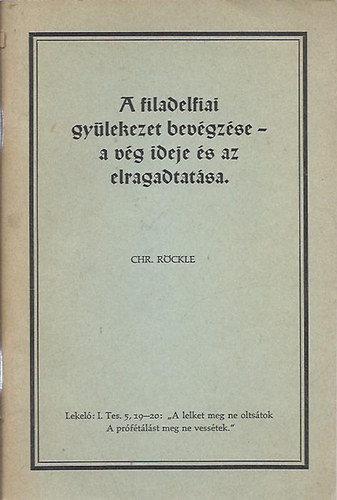 CHR. Rckle - A filadelfiai gylekezet bevgzse - a vg ideje s az elragadtats