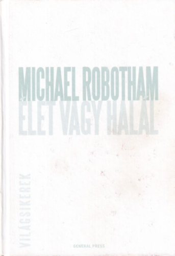 Michael Robotham - �let vagy hal�l