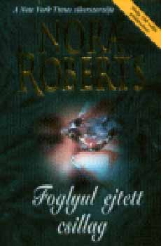 Nora Roberts - Foglyul ejtett csillag