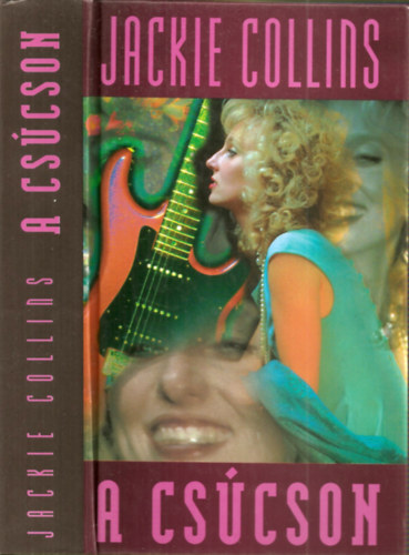 Jackie Collins - A cs�cson (Csak rock)