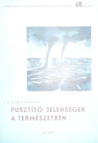 F. D. Bublejnyikov - Pusztt jelensgek a termszetben