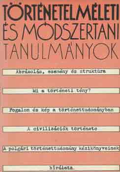 Glatz Ferenc   (szerk.) - Trtnetelmleti s mdszertani tanulmnyok