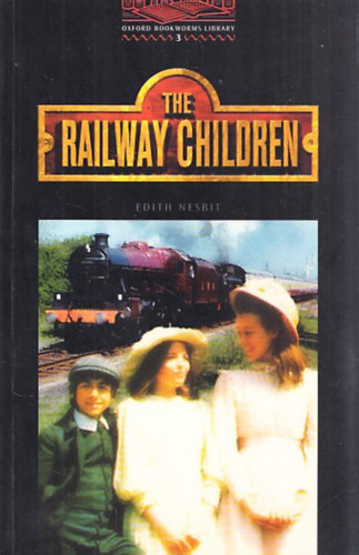 Edith Nesbit - The Railway Children (OBW 3)