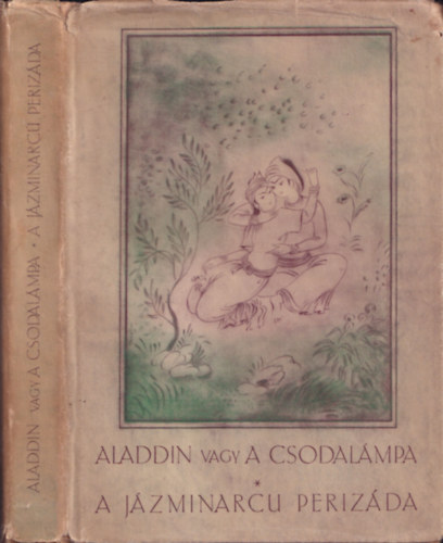 Aladdin vagy a csodalmpa - A jzminarc Perizda (Mesk az ezeregyjszakbl)