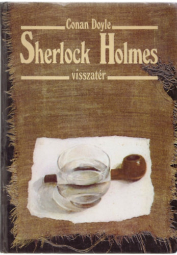 Sir Arthur Conan Doyle - Sherlock Holmes visszatr
