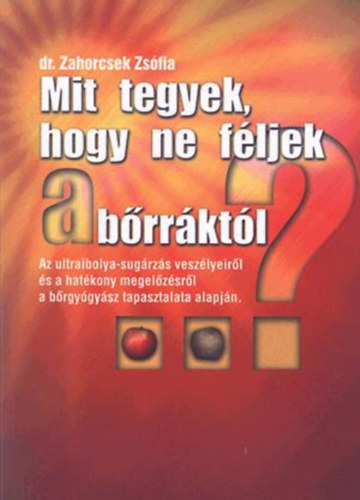 Dr. Zahorcsek Zsfia - Mit tegyek hogy ne fljek a brrktl