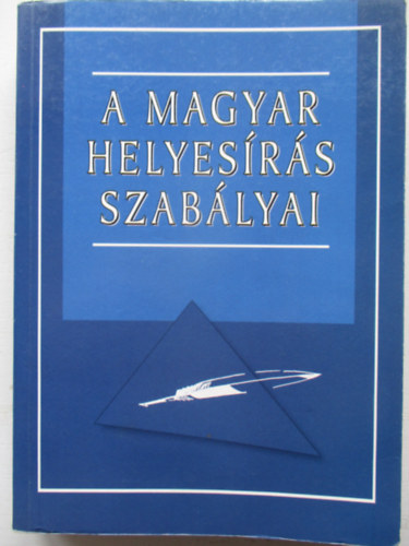 Szalay Knyvkiad - A magyar helyesrs szablyai