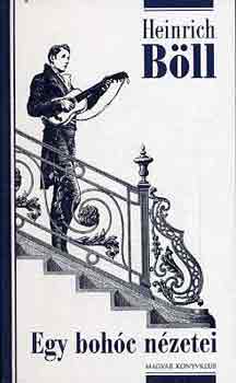 Heinrich Böll - Egy bohóc nézetei