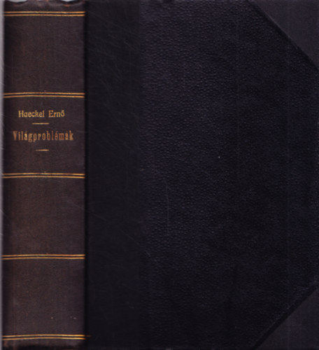 Haeckel Ern� - Vil�gprobl�m�k
