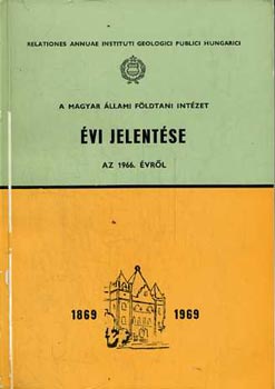 Kecsk�s B�la - A Magyar �llami F�ldtani Int�zet �vi jelent�se az 1966. �vr�l