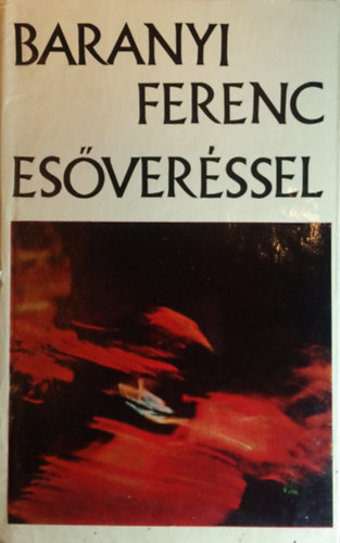 Baranyi Ferenc - Es�ver�ssel