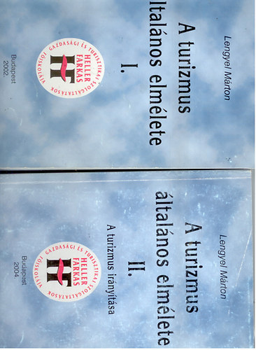 Lengyel Mrton Dr. - A turizmus ltalnos elmlete I-II.