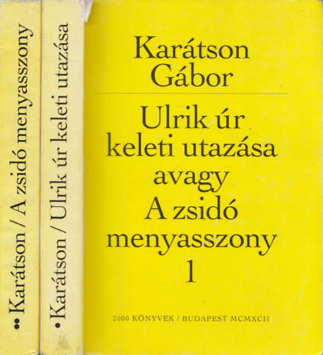 Kartson Gbor - Ulrik r keleti utazsa avagy A zsid menyasszony I-II.