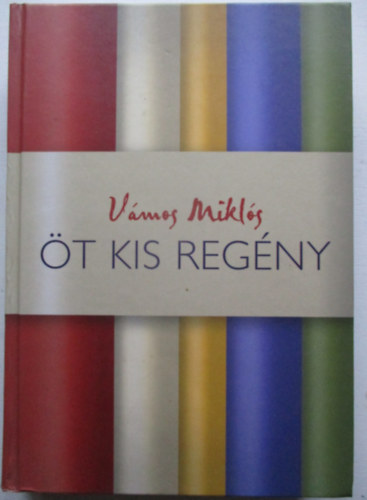 Vmos Mikls - t kis regny
