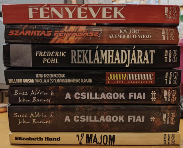 Elizabeth Hand, Terry Bisson, K. W. Jeter Buzz Aldrin . John Barnes - 7 db Mbius Science Fiction: 12 majom; A csillagok fiai I-II. (1-2.); Fnyvek (antolgia); Johnny Mnemonic; Reklmhadjrat; Szrnyas fejvadsz 2