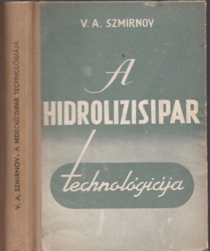 V. A. Szmirnov - A hidrolzisipar technolgija