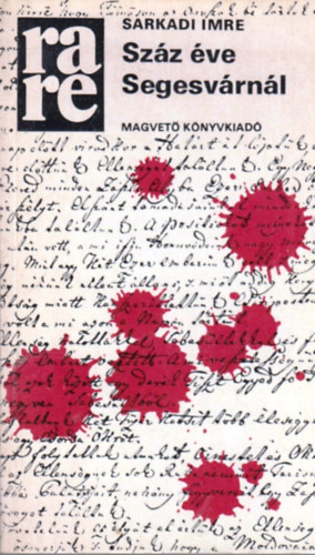 Sarkadi Imre - Szz ve Segesvrnl
