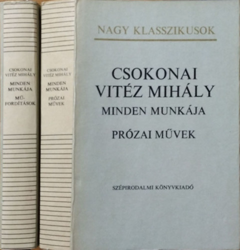 Csokonai Vit�z Mih�ly - Csokonai Vit�z Mih�ly minden munk�ja - M�ford�t�sok + Pr�zai m�vek (2 k�tet)
