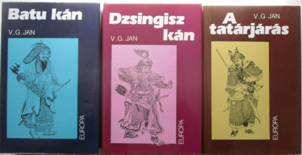V.G. Jan - Batu kn + Dzsingisz kn + A tatrjrs (3 db)