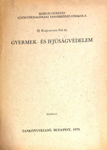 Ifj. Krajcsovics Pl dr. - Gyermek- s ifjsgvdelem