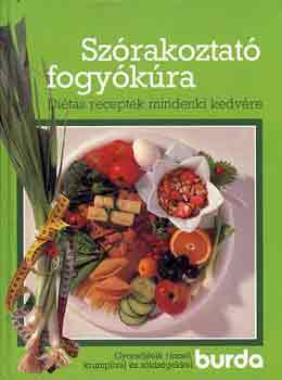 Szrakoztat fogykra (Burda) Dits receptek mindenki kedvre.. Gyorsditk rizzsel, krumlival s zldsgekkel