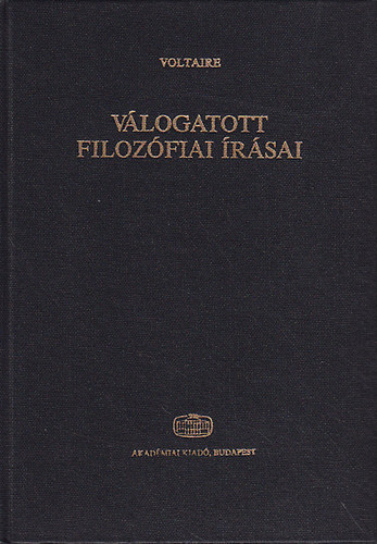 Voltaire - Voltaire vlogatott filozfiai rsai