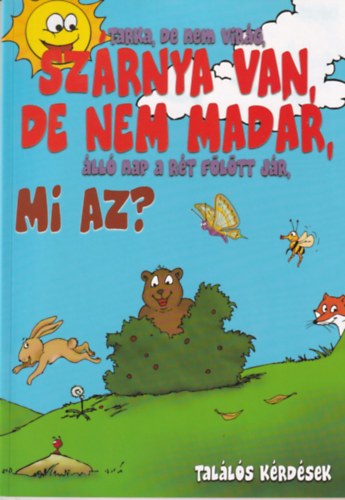 ...Szárnya van, de nem madár... - Találós kérdések