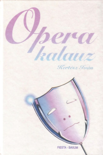 Kert�sz Iv�n - Operakalauz