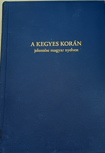 A Kegyes Kor�n jelent�se magyar nyelven