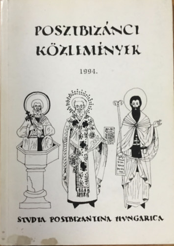 NAgy Márta  (szerk.) - Posztbizánci közlemények I.(1994)