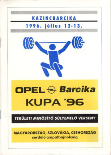 Opel Barika Kupa '96 terleti minst slyemel verseny Kazincbarcika 1996. jlius 12-13.