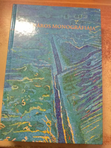 Cs�ka J�zsef - Dr. N�meth S�ndor - S�gi Ferenc - B�k v�ros monogr�fi�ja