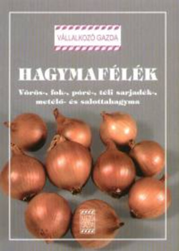 M�rtonffy B�la  (szerk.) - Hagymaf�l�k