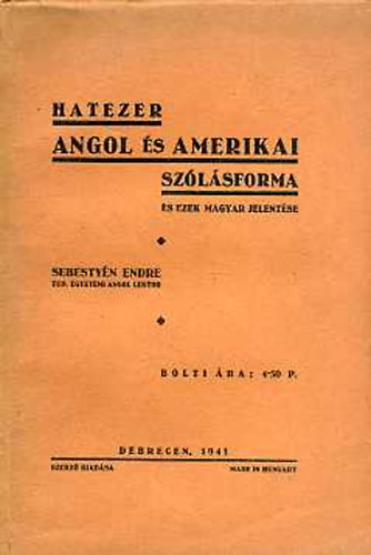 Sebestyn Endre - Hatezer angol s amerikai szlsforma s ezek magyar jelentse